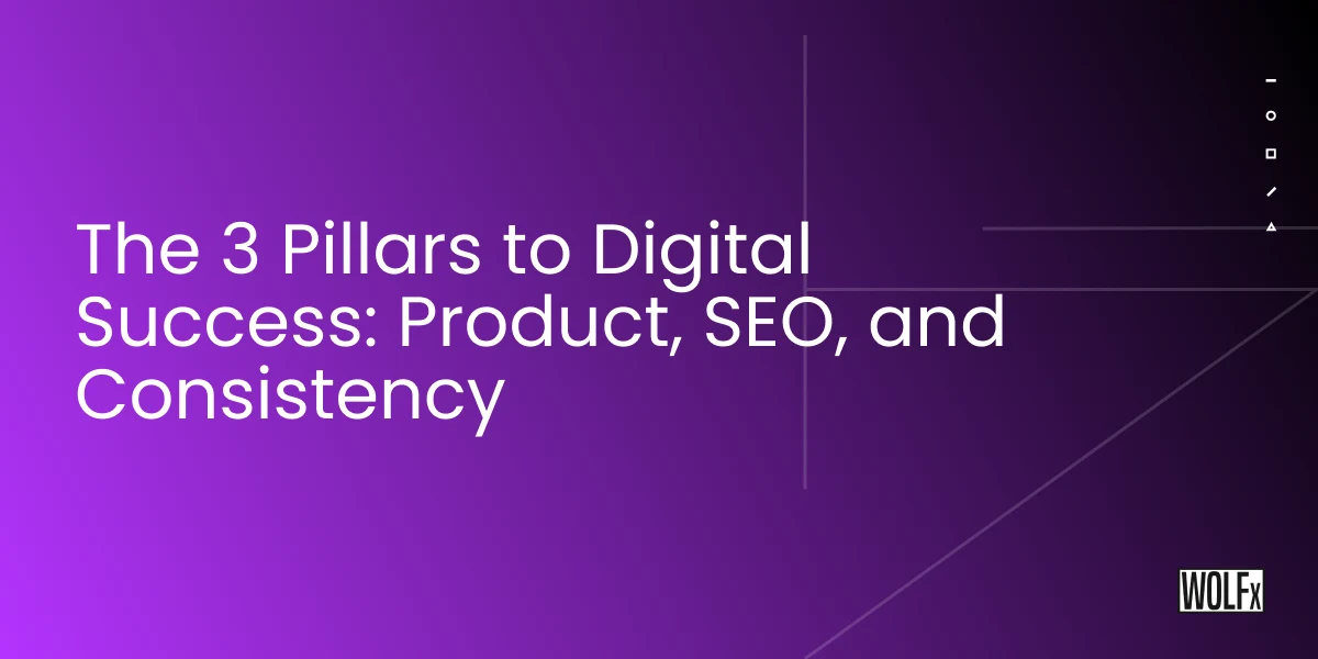 The 3 Pillars to Digital Success
